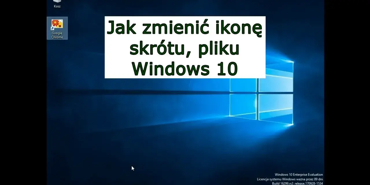 Jak zmienić ikonę aplikacji Windows 10 i spersonalizować pulpit