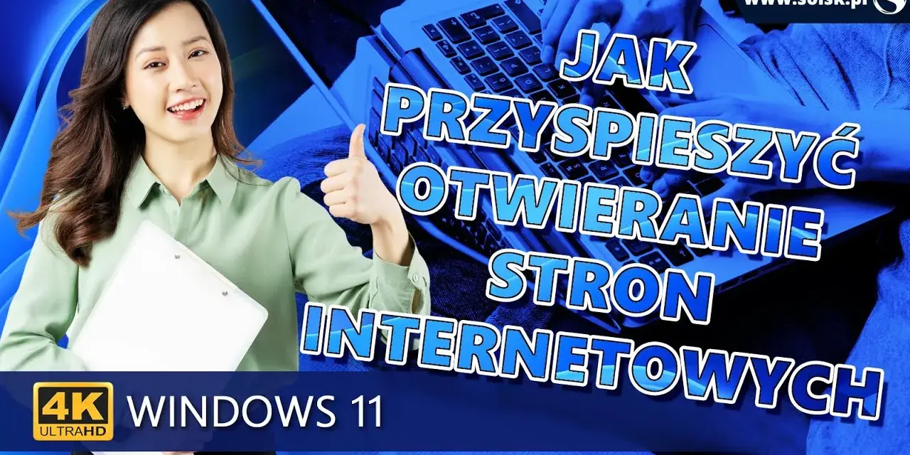 Jak przyspieszyć otwieranie stron internetowych i uniknąć frustracji