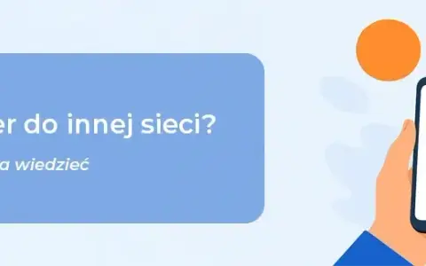 Kiedy można przenieść numer do innej sieci i uniknąć problemów?