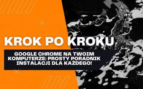 Jak zainstalować przeglądarkę w prosty sposób na każdym systemie
