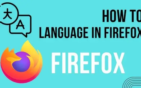 Jak zmienić język w przeglądarce Firefox - proste kroki bez problemów