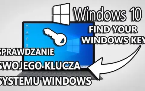 Jak znaleźć klucz Windows 10 - proste metody na odzyskanie klucza