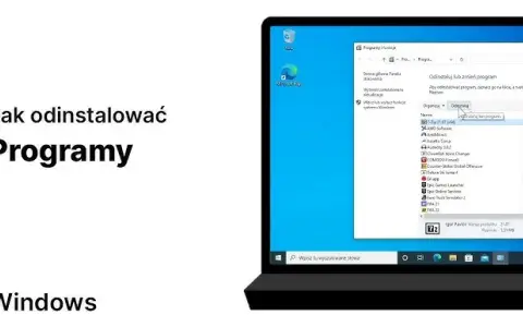 Jak odinstalować program w Windows 10 i uniknąć problemów z systemem